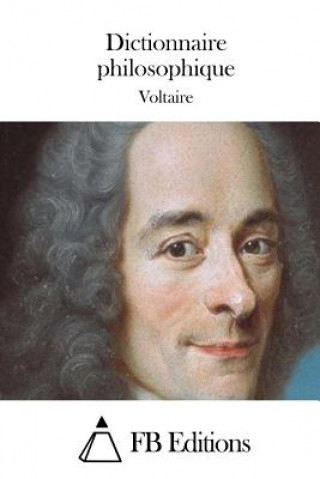 Könyv Dictionnaire philosophique Voltaire