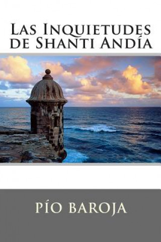 Kniha Las Inquietudes de Shanti Andía Pio Baroja