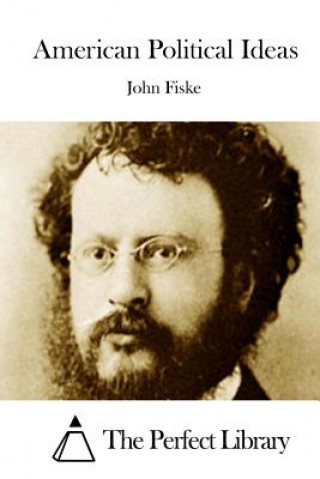 Książka American Political Ideas John Fiske