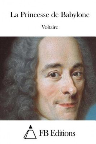 Könyv La Princesse de Babylone Voltaire