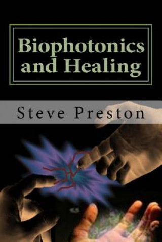 Libro Biophotonics and Healing Steve Preston