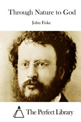Carte Through Nature to God John Fiske