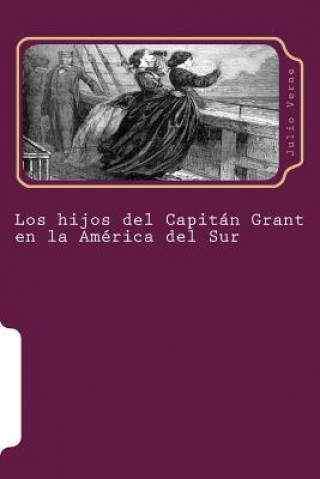 Kniha Los hijos del Capitan Grant en la America del Sur Julio Verne