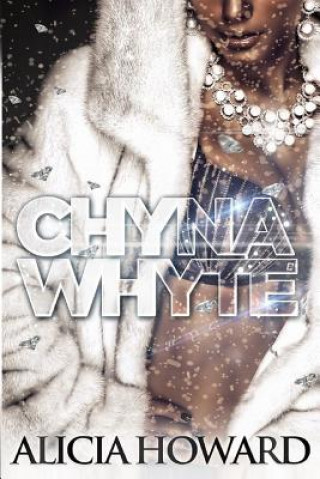 Книга Chyna Whyte Alicia Howard