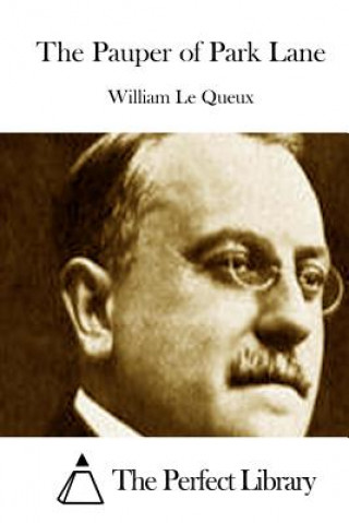 Buch The Pauper of Park Lane William Le Queux