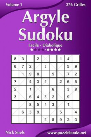 Książka Argyle Sudoku - Facile ? Diabolique - Volume 1 - 276 Grilles Nick Snels