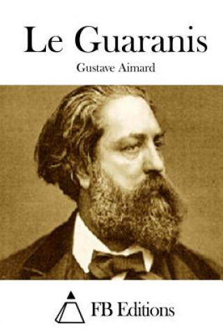 Buch Le Guaranis Gustave Aimard