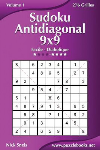 Kniha Sudoku Antidiagonal 9x9 - Facile ? Diabolique - Volume 1 - 276 Grilles Nick Snels