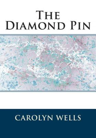 Kniha The Diamond Pin Carolyn Wells