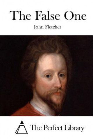 Kniha The False One John Fletcher