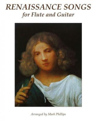Книга Renaissance Songs for Flute and Guitar Mark Phillips