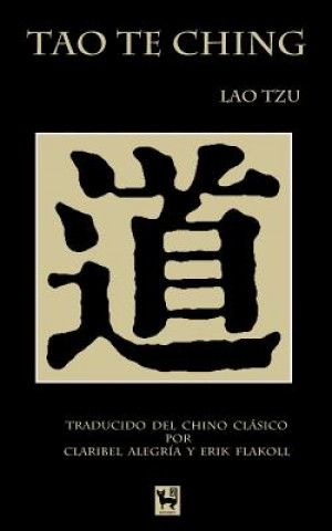 Kniha Tao Te Ching: El Camino y la Virtud Erik Flakoll