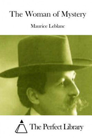 Kniha The Woman of Mystery Maurice Leblanc