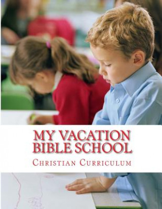 Książka My Vacation Bible School: A Children Learning Kit Mrs Diane M Winbush