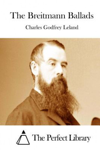 Kniha The Breitmann Ballads Charles Godfrey Leland