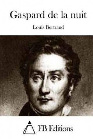 Buch Gaspard de la nuit Louis Bertrand