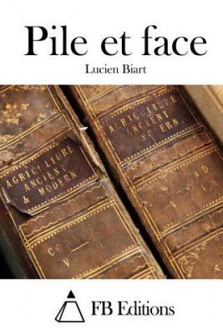 Libro Pile et face Lucien Biart