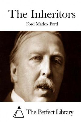 Kniha The Inheritors Ford Madox Ford