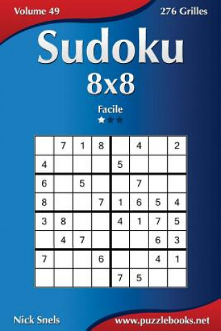 Книга Sudoku 8x8 - Facile - Volume 49 - 276 Grilles Nick Snels