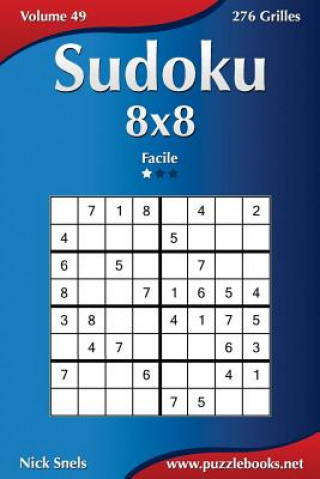 Book Sudoku 8x8 - Facile - Volume 49 - 276 Grilles Nick Snels