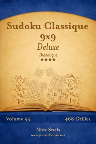 Kniha Sudoku Classique 9x9 Deluxe - Diabolique - Volume 55 - 468 Grilles Nick Snels