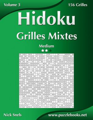 Könyv Hidoku Grilles Mixtes - Medium - Volume 3 - 156 Grilles Nick Snels