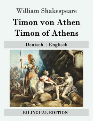 Kniha Timon von Athen / Timon of Athens: Deutsch - Englisch William Shakespeare