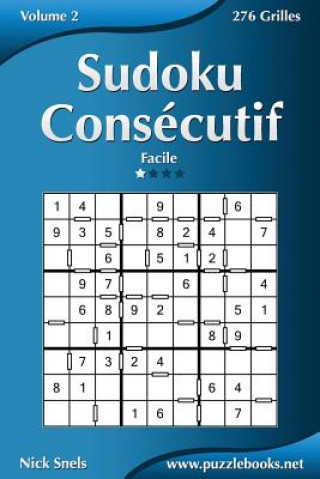 Carte Sudoku Consécutif - Facile - Volume 2 - 276 Grilles Nick Snels