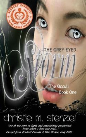 Buch The Grey Eyed Storm: The Occuli, Book One Christie M Stenzel