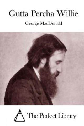 Kniha Gutta Percha Willie George MacDonald