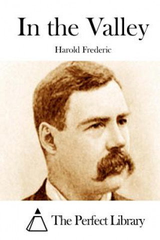 Buch In the Valley Harold Frederic