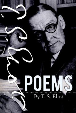 Könyv Poems By T. S. Eliot T S Eliot