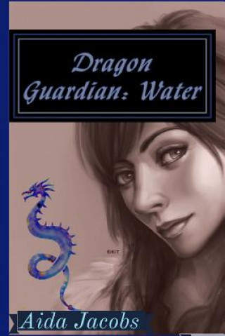 Buch Dragon Guardian: Water Aida Jacobs