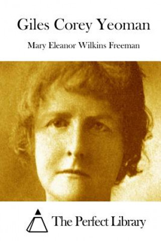 Buch Giles Corey Yeoman Mary Eleanor Wilkins Freeman