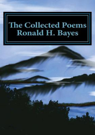 Kniha The Collected Poems Ronald H. Bayes Ronald H Bayes