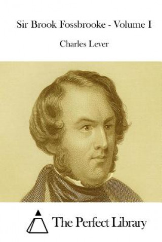 Książka Sir Brook Fossbrooke - Volume I Charles Lever