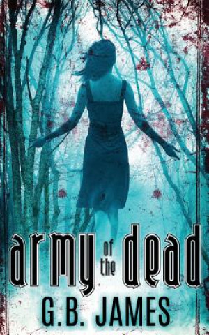 Libro Army of the Dead G B James