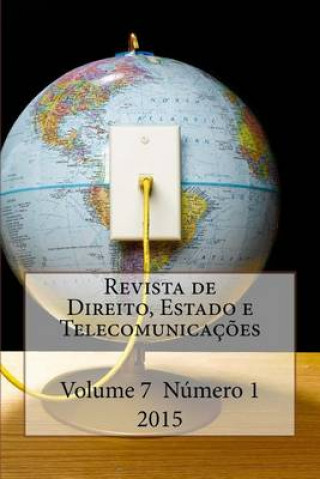 Kniha Revista de Direito, Estado e Telecomunicaç?es: Vol. 7, n. 1, 2015 Clara Luz Alvarez