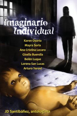 Kniha Imaginario Individual: Antología Ficcional J D Santibanez