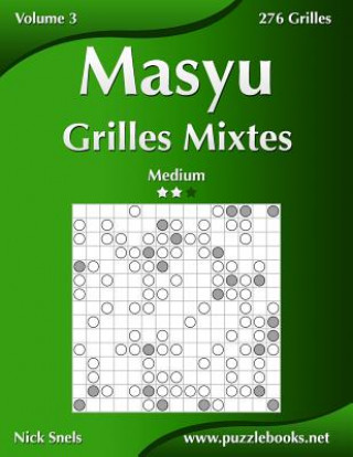 Carte Masyu Grilles Mixtes - Medium - Volume 3 - 276 Grilles Nick Snels