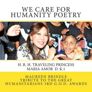 Könyv We Care for Humanity Poetry: Traveling Princess Hrh Maria Amor Torres