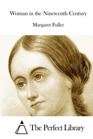 Kniha Woman in the Nineteenth Century Margaret Fuller