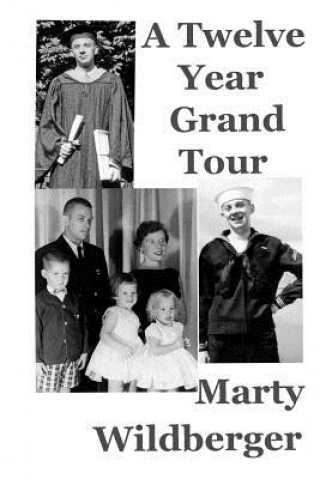 Könyv A Twelve Year Grand Tour Marty Wildberger