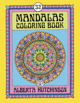 Carte Mandalas Coloring Book No. 8: 32 Intricate Round Mandala Designs Alberta Hutchinson