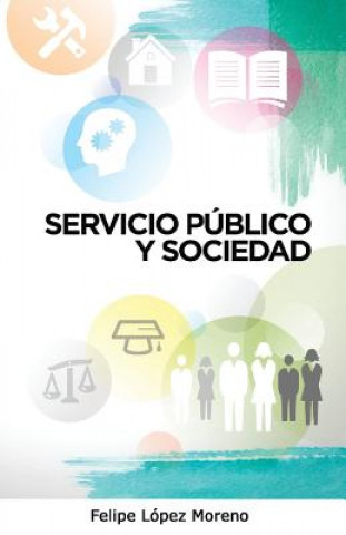 Book Servicio público y sociedad Felipe Lopez