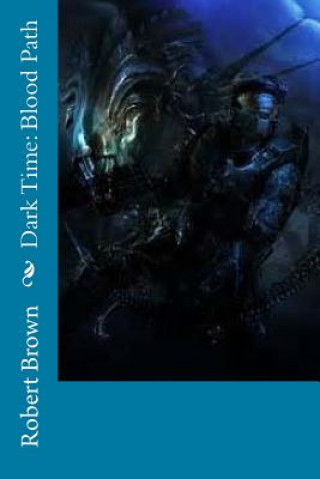 Kniha Dark Time: Blood Path Robert Lee Brown