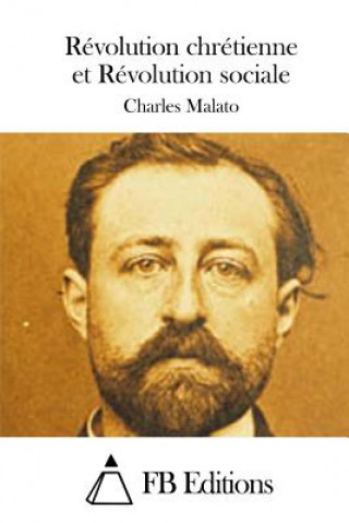 Kniha Révolution chrétienne et Révolution sociale Charles Malato