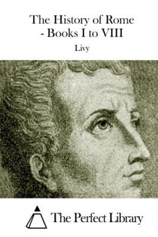 Kniha The History of Rome - Books I to VIII Livy