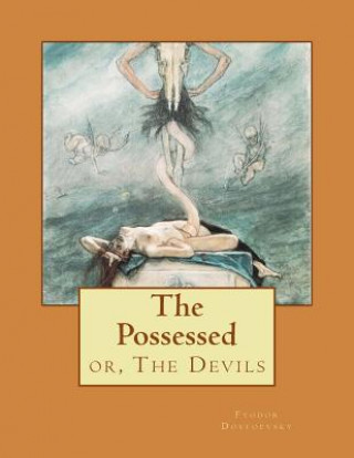 Buch The Possessed: or, The Devils Fyodor M Dostoevsky