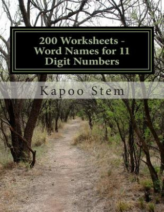 Książka 200 Worksheets - Word Names for 11 Digit Numbers: Math Practice Workbook Kapoo Stem